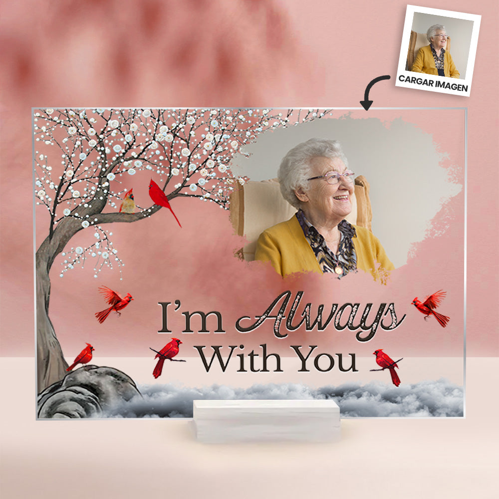 Estoy a tu lado siempre - Regalos conmemorativos para seres queridos - Placa de fotos personalizada en acrílico