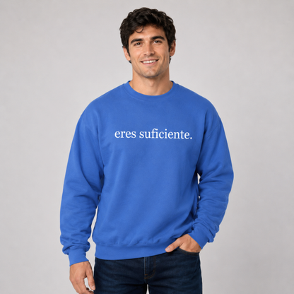 Sudadera sin capucha «Eres Suficiente»