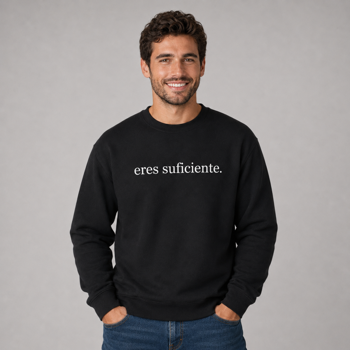 Sudadera sin capucha «Eres Suficiente»
