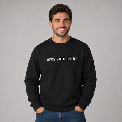 Sudadera sin capucha «Eres Suficiente»