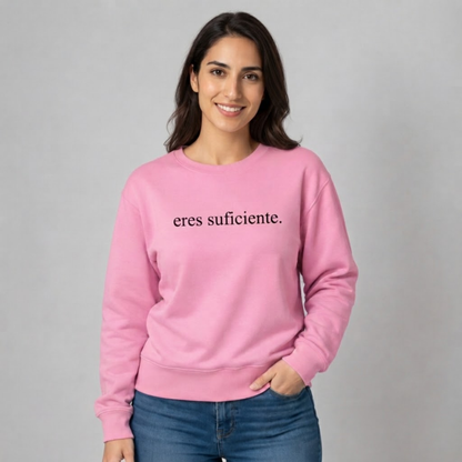 Sudadera sin capucha «Eres Suficiente»