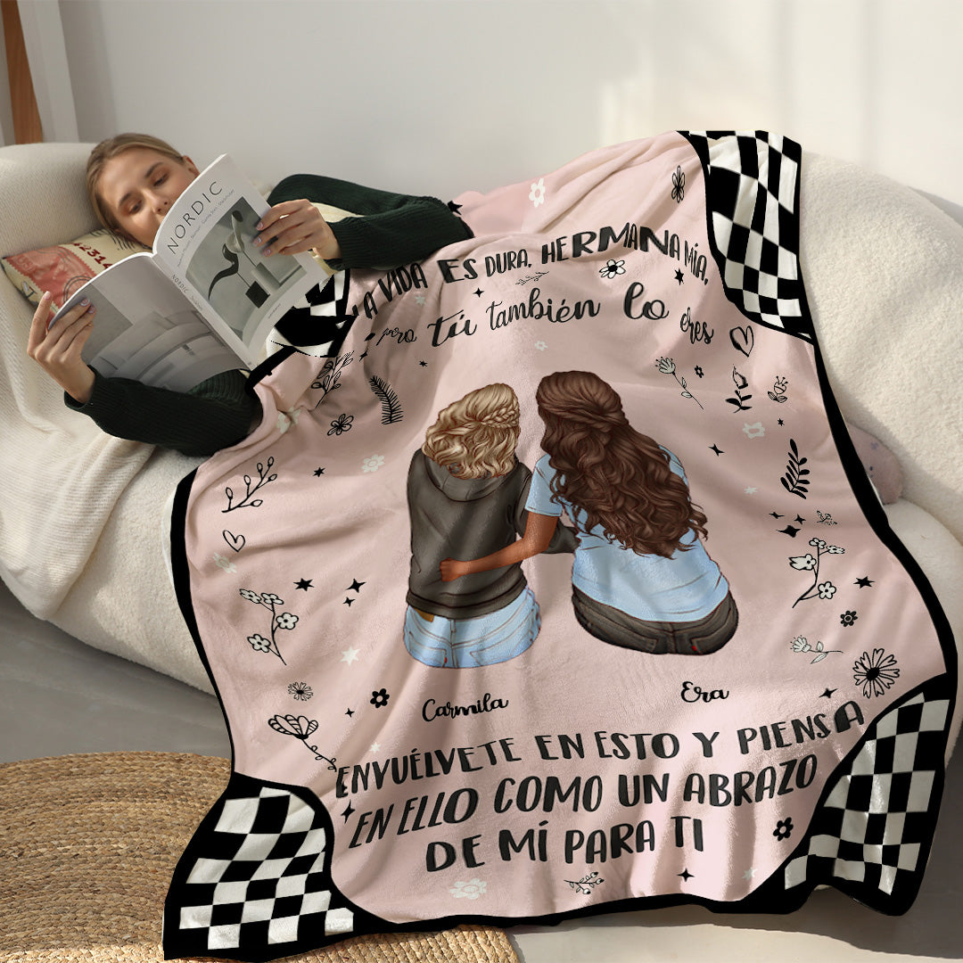 Para Mi Hermana - La vida es dura - Manta Premium Personalizada™