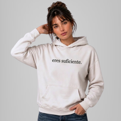 Sudadera «Eres Suficiente»